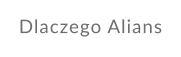 Dlaczego Alians