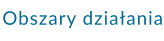 Obszary dzia�ania